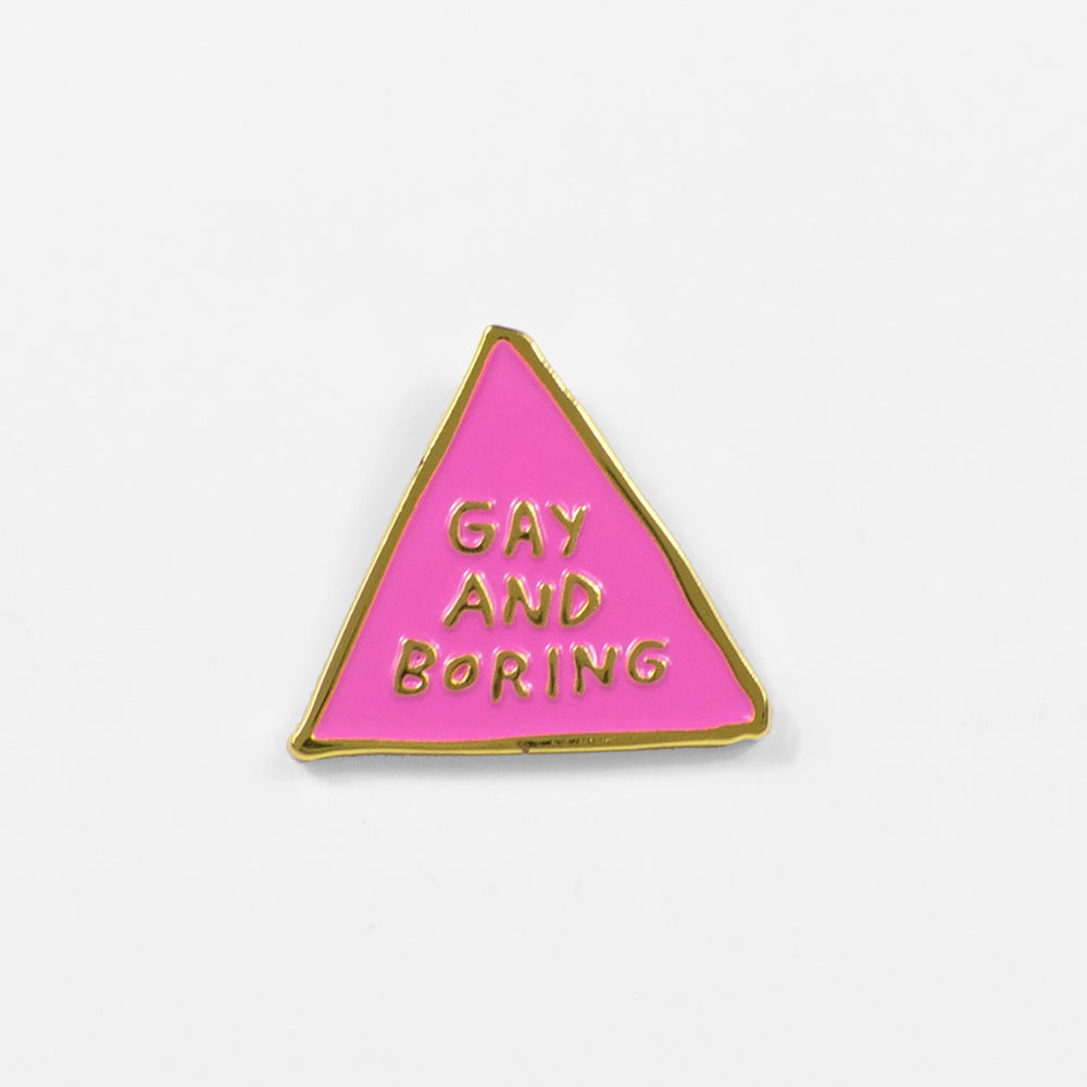 Gay and Boring Pin –– Adam JK