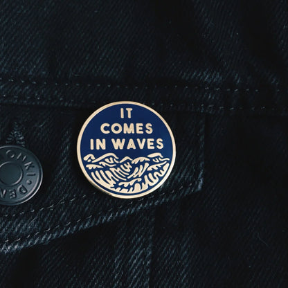 It Comes In Waves Pin –– Heihō