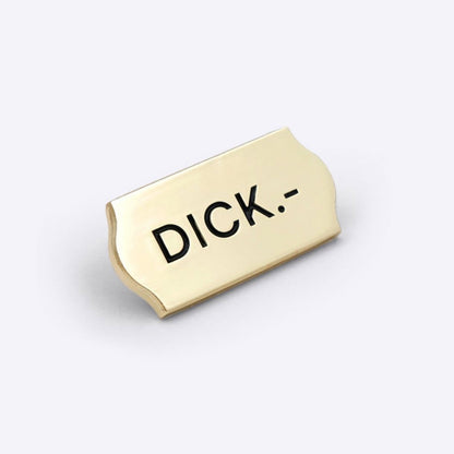 Pay me Pin –– Dicks Don't Lie