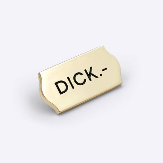 Pay me Pin –– Dicks Don't Lie